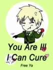 Image for You Are Ill, I Can Cure