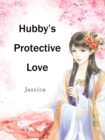 Image for Hubby&#39;s Protective Love