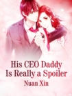 Image for His CEO Daddy Is Really a Spoiler