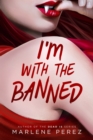 Image for I&#39;m With the Banned
