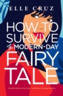 Image for How to survive a modern-day fairy tale