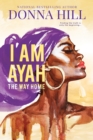 Image for I Am Ayah: The Way Home