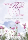 Image for Finding Hope in Crisis: Devotions to Calm the Chaos