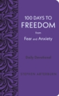 Image for 100 days to freedom from fear and anxiety: daily devotional