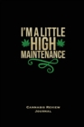 Image for I&#39;M A LITTLE HIGH MAINTENANCE, CANNABIS