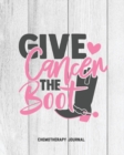 Image for GIVE CANCER THE BOOT, BREAST CANCER CHEM