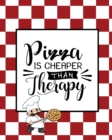 Image for Pizza Is Cheaper Than Therapy, Pizza Review Journal : Record &amp; Rank Restaurant Reviews, Expert Pizza Foodie, Prompted Pages, Remembering Your Favorite Slice, Gift, Log Book