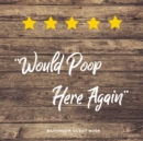 Image for Would Poop Here Again, Bathroom Guest Book : Funny Restroom Gift, House Warming Gag, New Home Guestbook For Guests, Journal