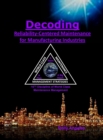 Image for Decoding Reliability-Centered Maintenance Process for Manufacturing Industries