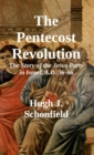 Image for The Pentecost Revolution : The Story of the Jesus Party in Israel, A.D. 36-66