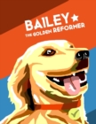 Image for Bailey the Golden Reformer