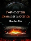 Image for Post-Mortem Examiner Esoterica