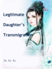 Image for Legitimate Daughter&#39;s Transmigration