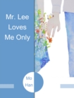 Image for Mr. Lee Loves Me Only