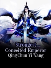 Image for Strongest Conceited Emperor
