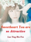 Image for Sweetheart, You Are So Attractive