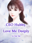 Image for CEO Hubby, Love Me Deeply