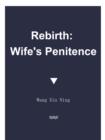 Image for Rebirth: Wife&#39;s Penitence