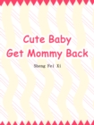 Image for Cute Baby: Get Mommy Back