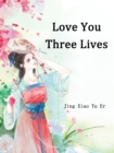 Image for Love You Three Lives