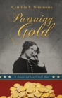 Image for Pursuing Gold : A Novel of the Civil War