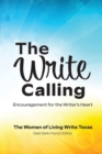 Image for The Write Calling : Encouragement for the Writer&#39;s Heart