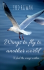 Image for Wings to fly to another world