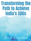 Image for Transforming the Path to Achieve India&#39;s SDGs