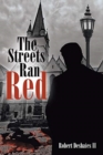 Image for The Streets Ran Red