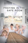Image for Praying in the Safe Room