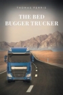 Image for The Bed Bugger Trucker