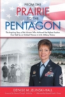 Image for From the Prairie to the Pentagon: The Inspiring Story of the Airman Who Achieved the Highest Position Ever Held by an Enlisted Woman in U.S. Military History