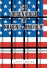 Image for The Prisonhouse of Nations - America!