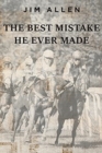 Image for The Best Mistake He Ever Made