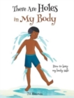 Image for There Are Holes In My Body : How to keep my body safe