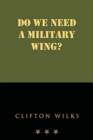 Image for Do we need a Military Wing?