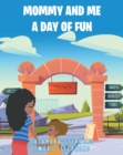 Image for Mommy and Me: A Day of Fun