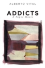 Image for Addicts : A Paper Movie