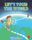Image for Let&#39;s Tour The World : A Globe Adventure