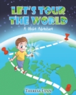 Image for Let&#39;s Tour The World : A Globe Adventure