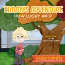 Image for Timmy&#39;s Adventure : How Lucky Am I?