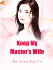Image for Keep My Master&#39;s Wife