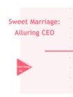 Image for Sweet Marriage: Alluring CEO