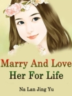 Image for Marry And Love Her For Life
