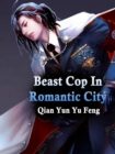 Image for Beast Cop In Romantic City
