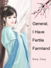Image for General, I Have Fertile Farmland