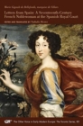 Image for Letters from Spain – A Seventeenth–Century French Noblewoman at the Spanish Royal Court