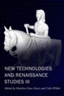 Image for New technologies and Renaissance studies III