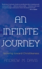 Image for An Infinite Journey : Growing toward Christlikeness
