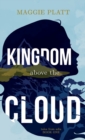 Image for Kingdom Above the Cloud